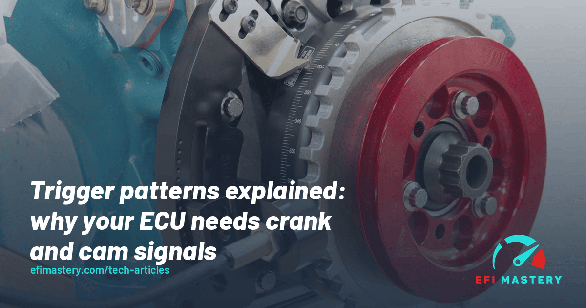Trigger patterns explained: why your ECU needs crank and cam signals ...